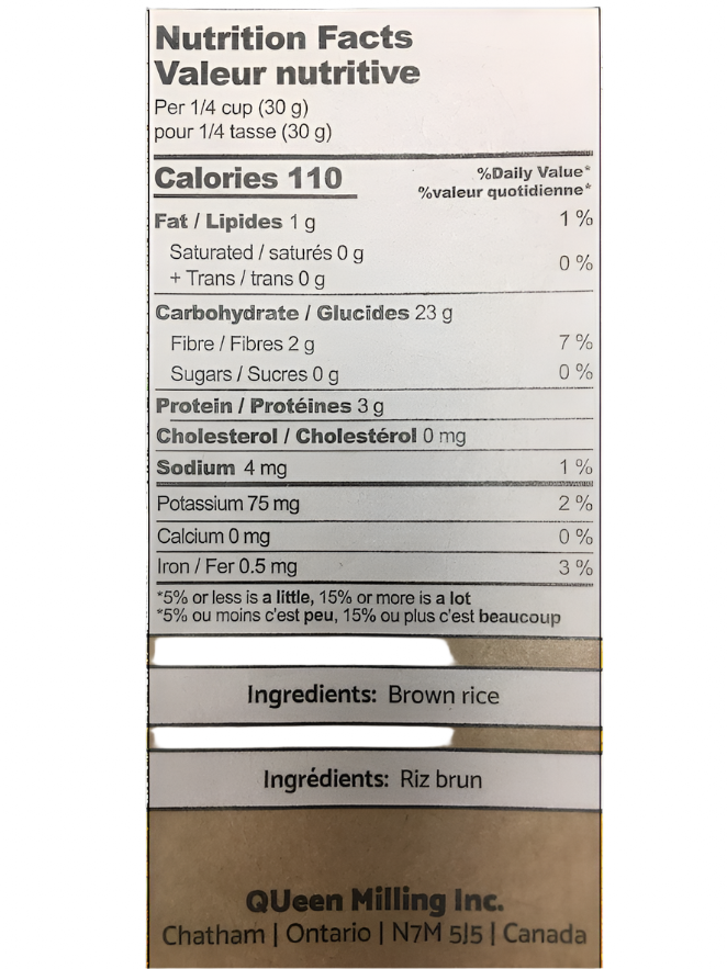 Ingredient label for gluten free wholegrain brown rice flour.  Ingredients Brown Rice.  Made in  Canada in a dedicated gluten free/allergen free facility in Chatham, Ontario.  QUeen Milling.